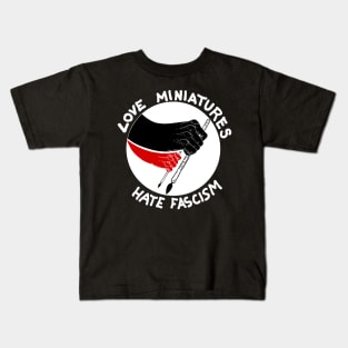 Love Miniatures Hate Fascism Kids T-Shirt